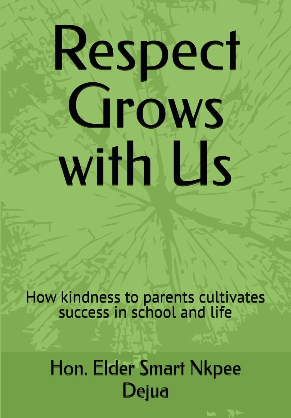 Respect Grows with Us: How kindness to parents cultivates success in school and life