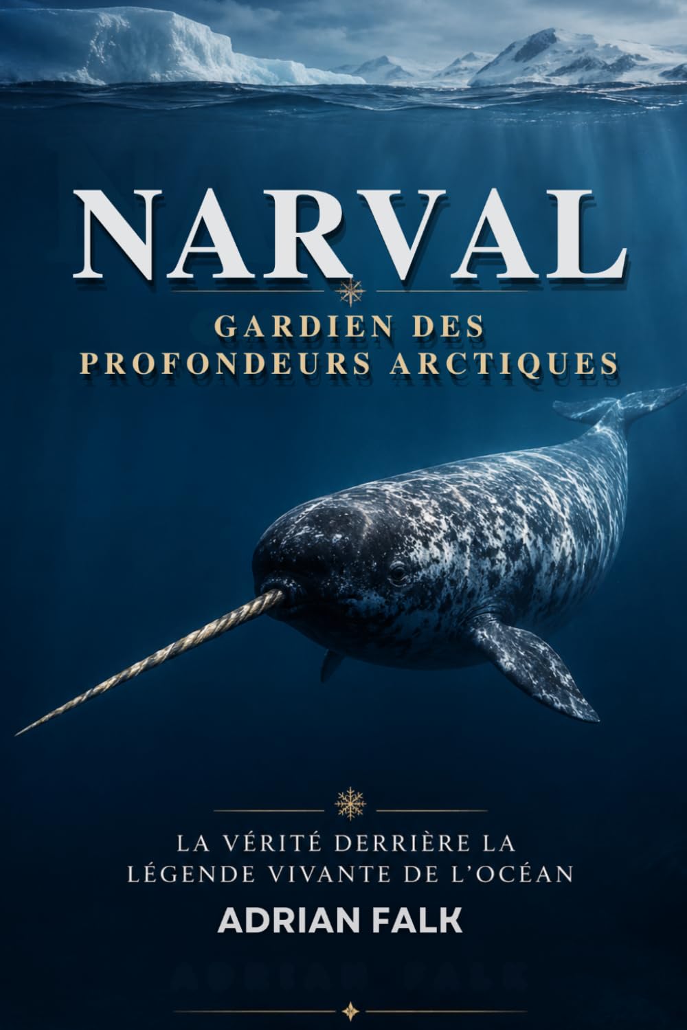 Narval : Gardien des profondeurs arctiques: La vérité derrière la légende vivante de l'océan