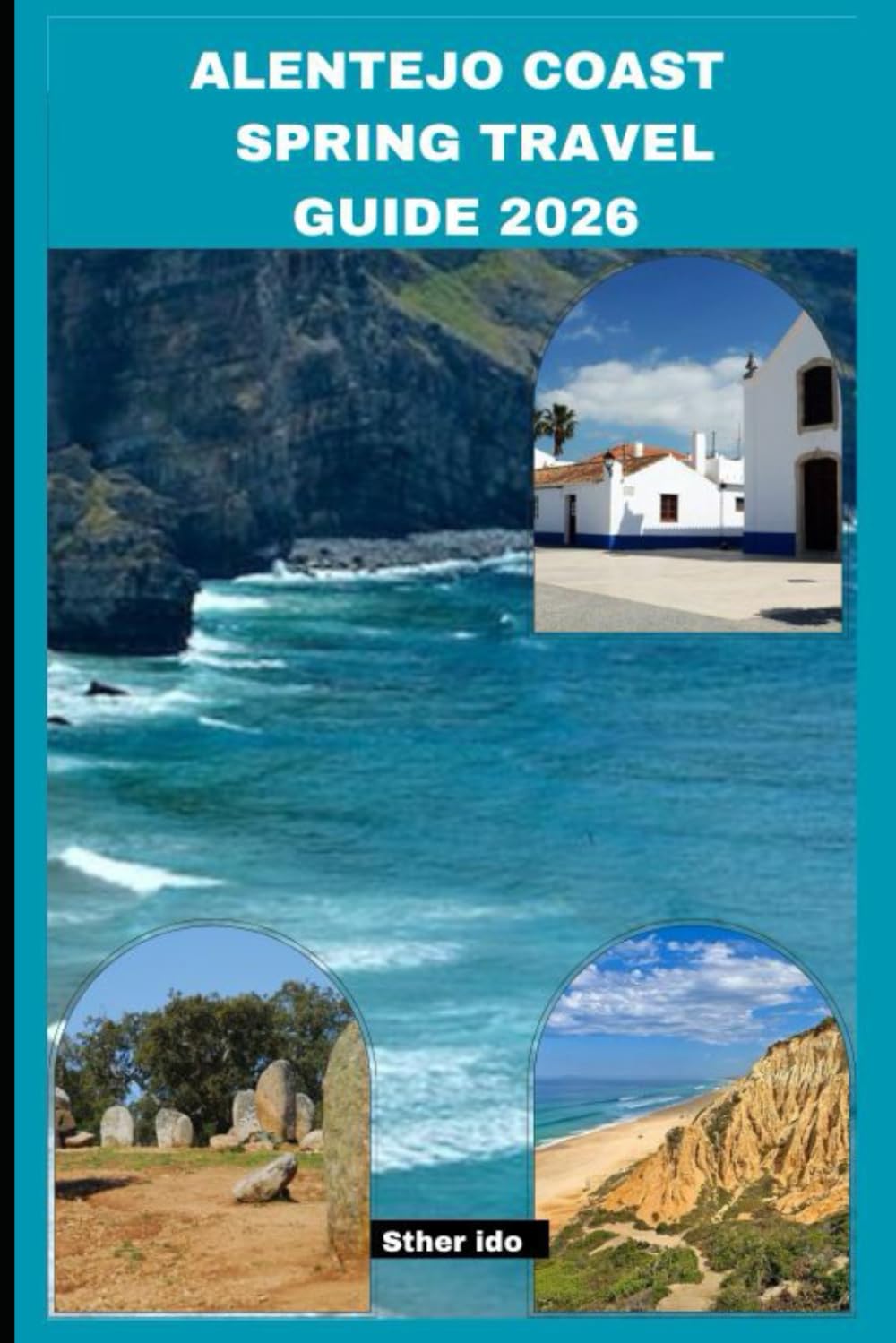 ALENTEJO COAST SPRING TRAVEL GUIDE 2026