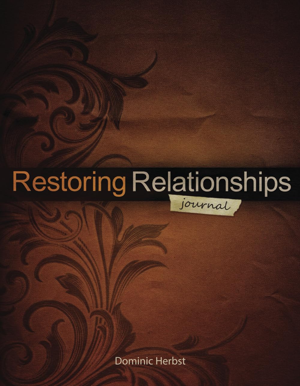 Restoring Relationships Journal      Paperback – August 29, 2014