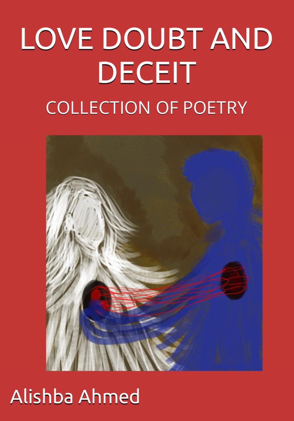 Love Doubt and Deceit: Collection of Poetry
