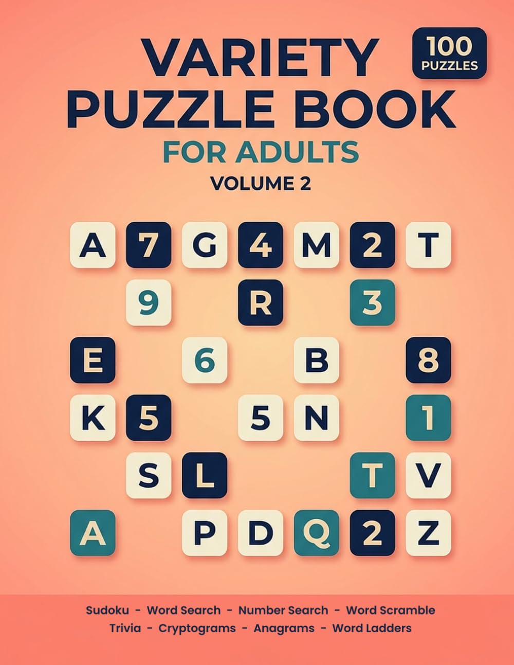 Variety Puzzle Book for Adults: Volume 2 - 100 Puzzles: Sudoku, Word Search, Cryptograms, Trivia and More, with Full Solutions