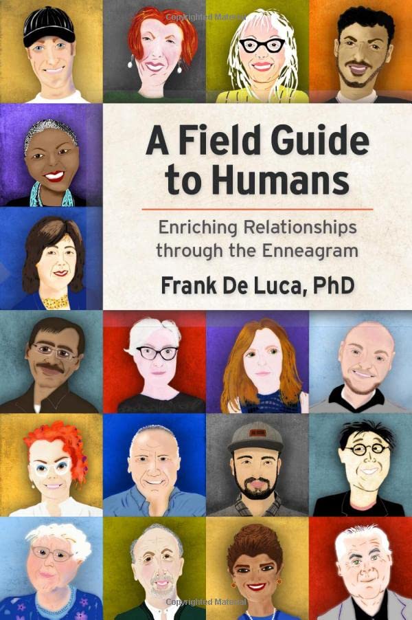 A Field Guide to Humans: Enriching Relationships through the Enneagram