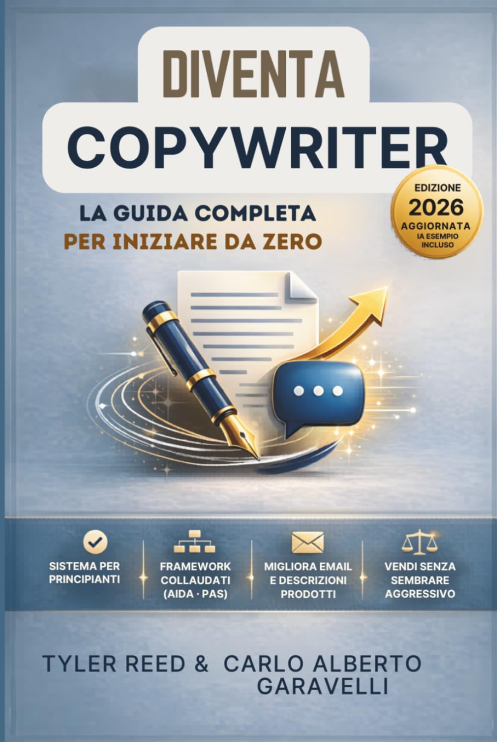 Diventa copywriter: La guida completa per iniziare da zero (Self Help Books)