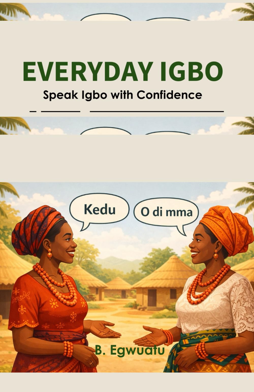 Everyday Igbo: Speak Igbo Language with Confidence