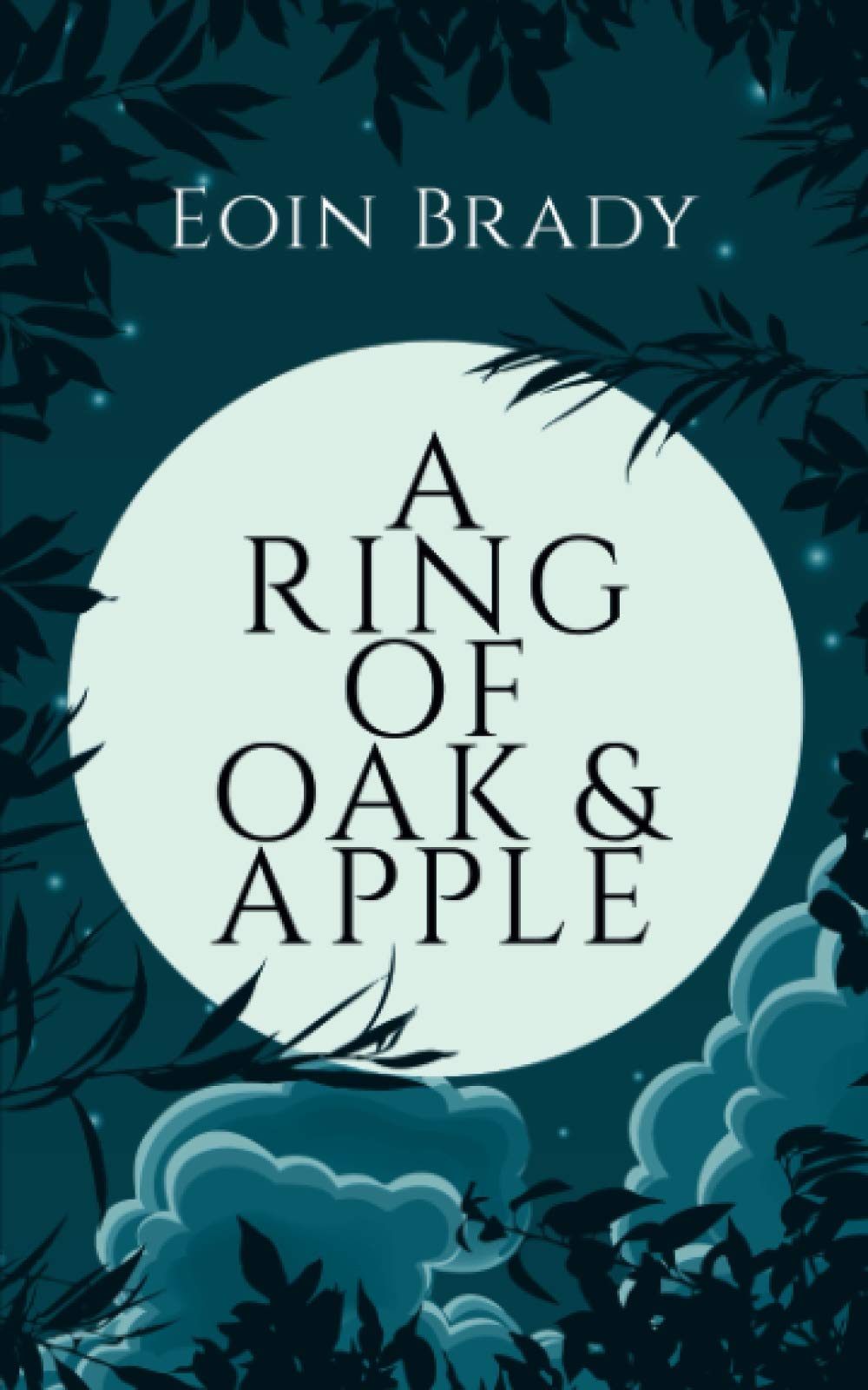 A Ring of Oak and Apple (Weep: A Post-Apocalyptic Survival Thriller)