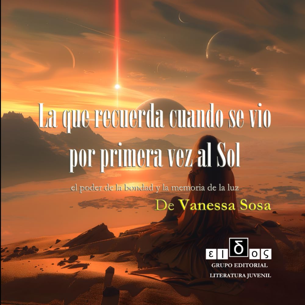 La que recuerda cuando se vio por primera vez al Sol