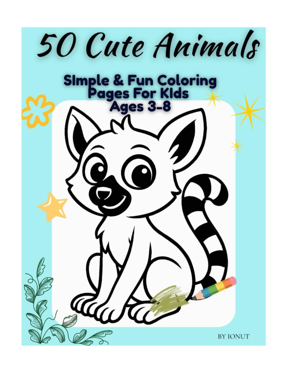 50 Cute Animals: Simple & Fun Coloring Pages for Kids Ages 3–8