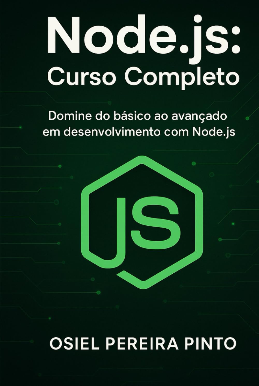 Node.js: Curso Completo: Domine do básico ao avançado em desenvolvimento com Node.js