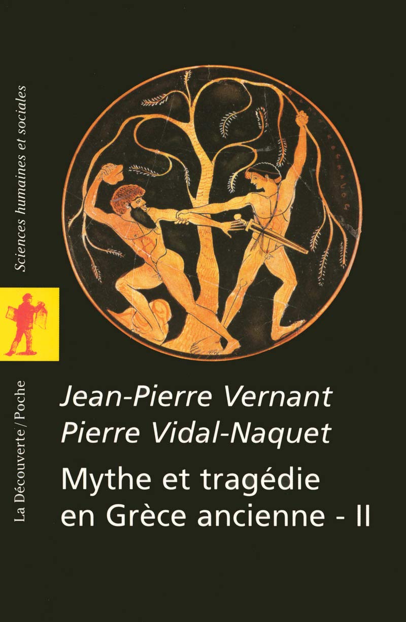 Mythe et tragédie en Grèce Ancienne - tome 2 (02) (Poches sciences)