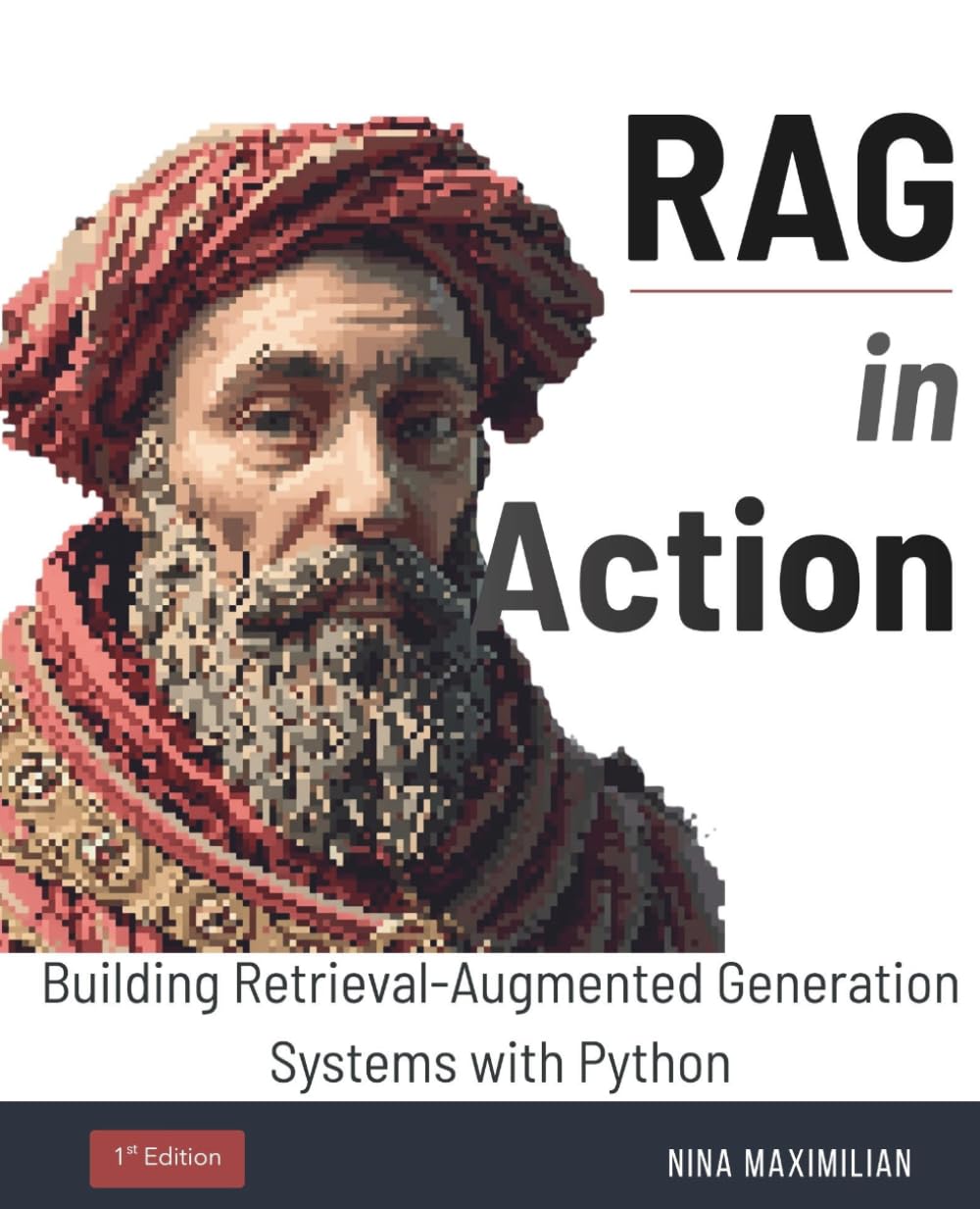 RAG in Action: Building Retrieval-Augmented Generation Systems with Python