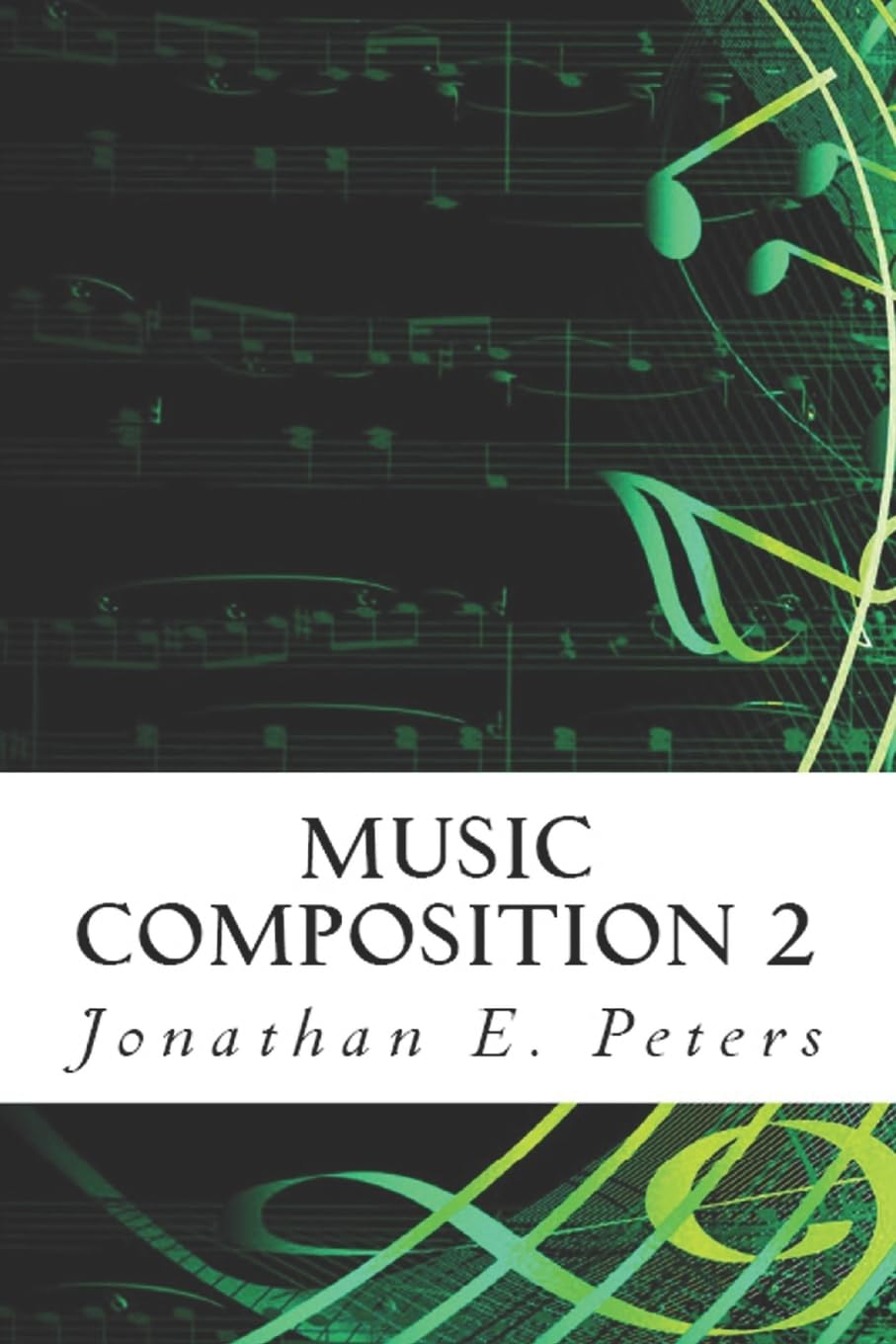 Music Composition 2: Volume 2