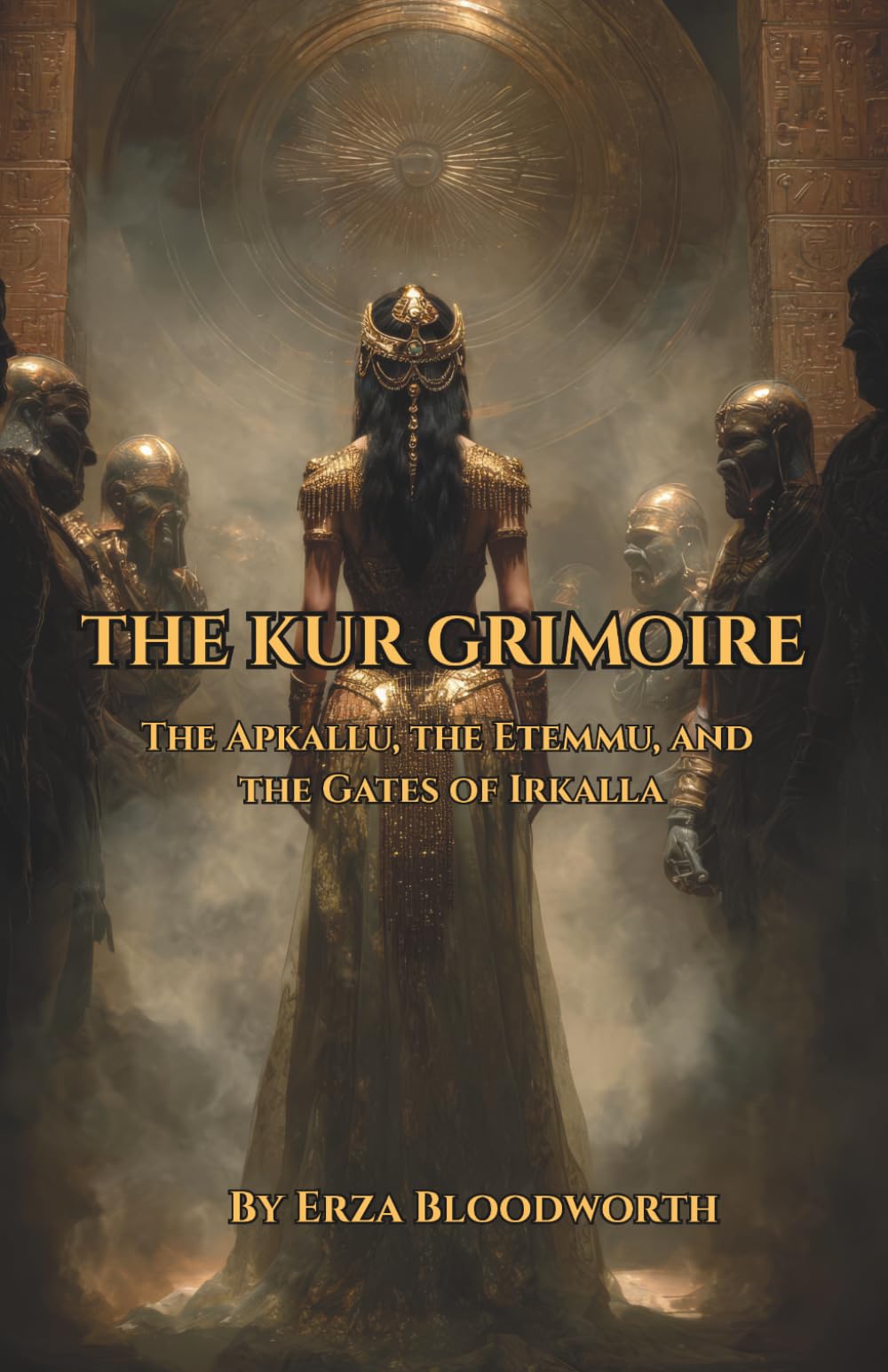 The Kur Grimoire: The Apkallu, the Etemmu, and the Gates of Irkalla: Necromantic Rites Of Irkalla.