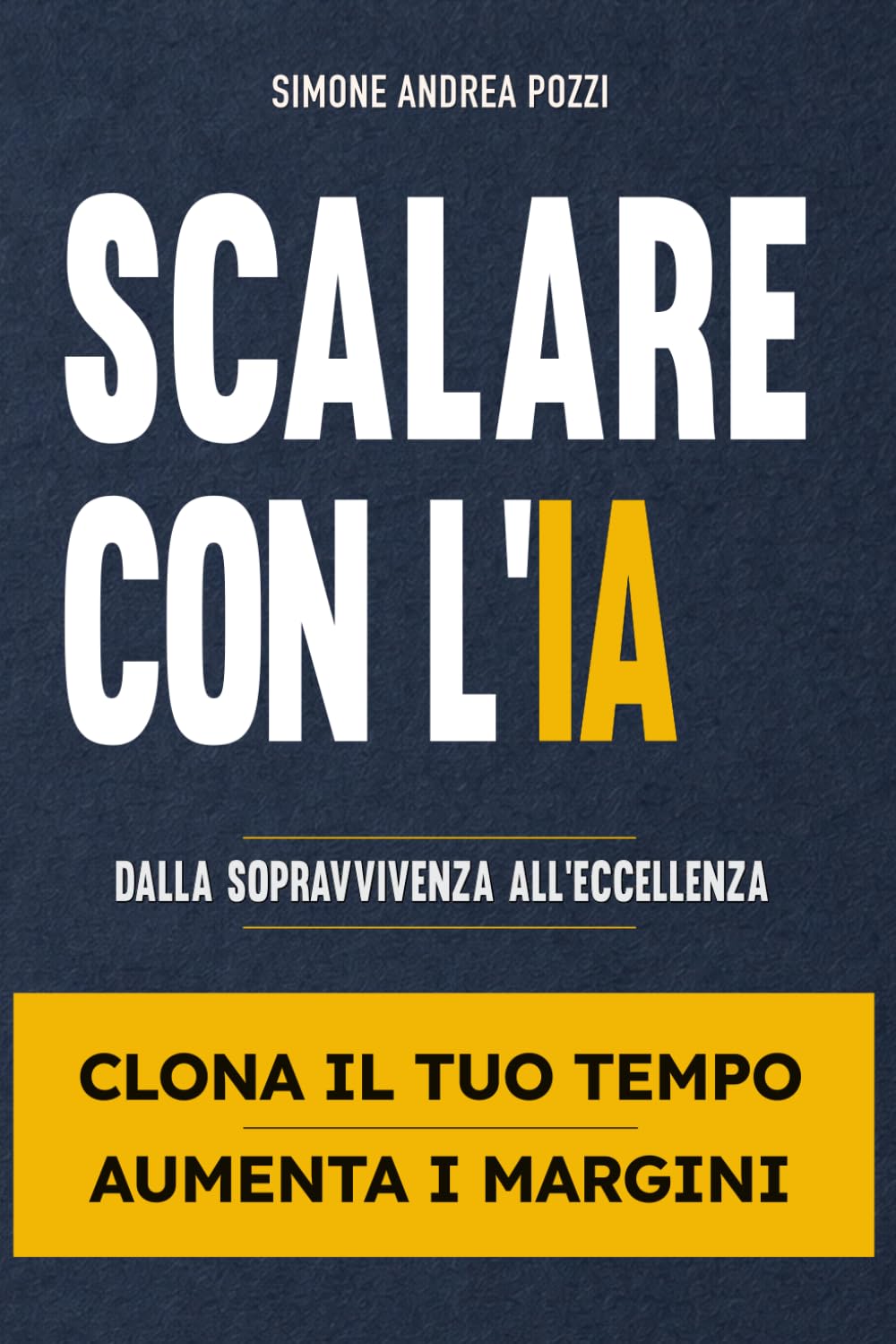 Scalare con l'IA: Automazioni per le PMI: Manuale operativo per delegare all'IA la routine, riprendere il controllo dell'azienda e aumentare produttività e vendite