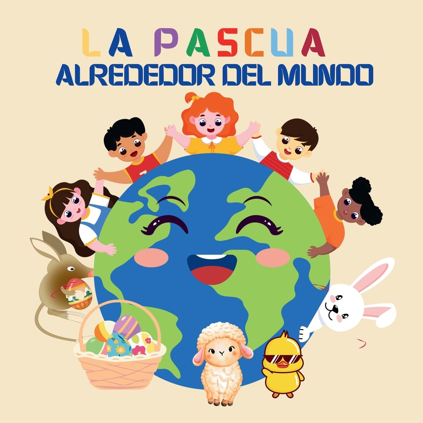 La Pascua Alrededor del Mundo: Un Viaje Global con Julia y el Conejito de Pascua para Aprender sobre las Tradiciones y Costumbres Primaverales