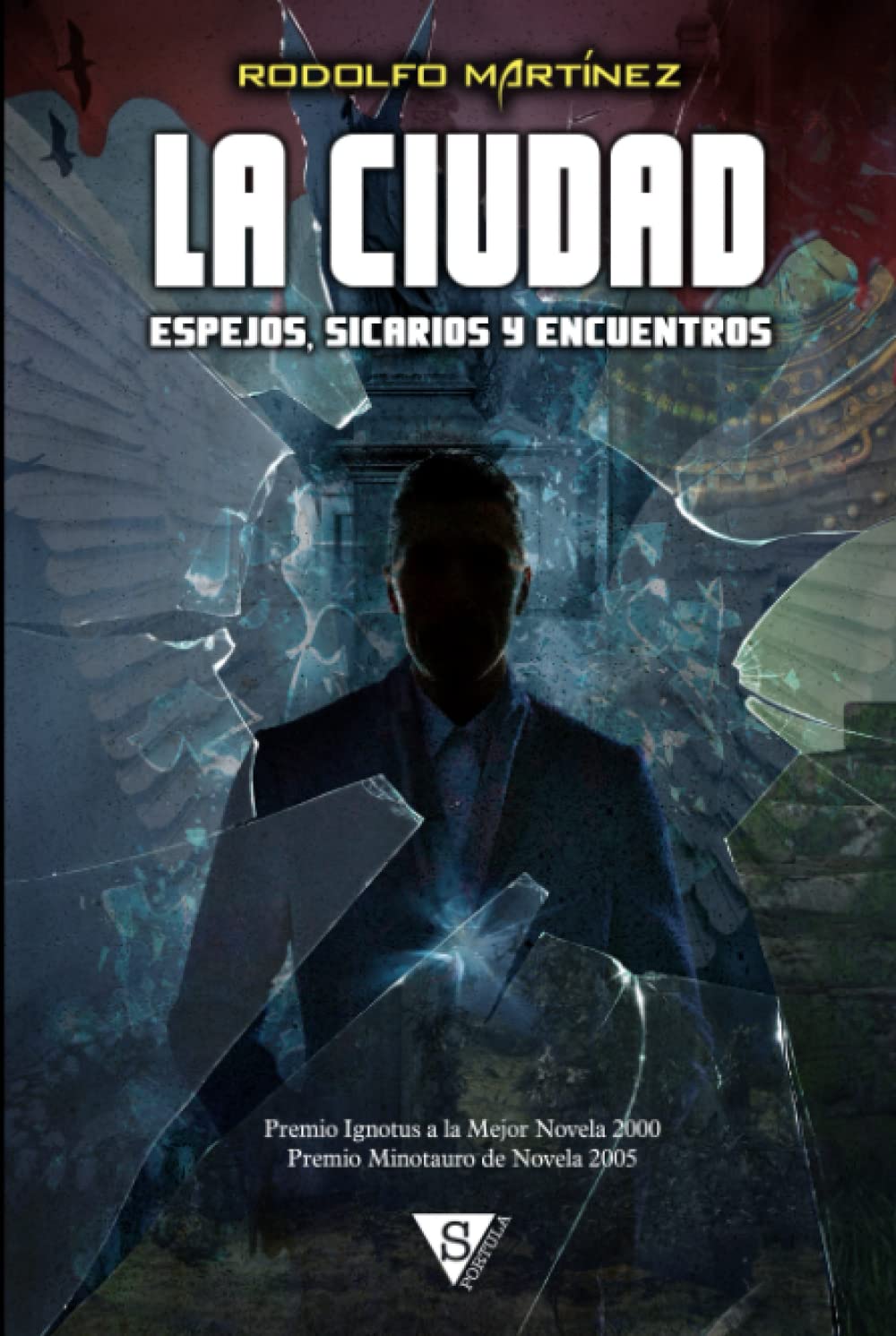 La Ciudad. Espejos, sicarios y encuentros (Spanish Edition)