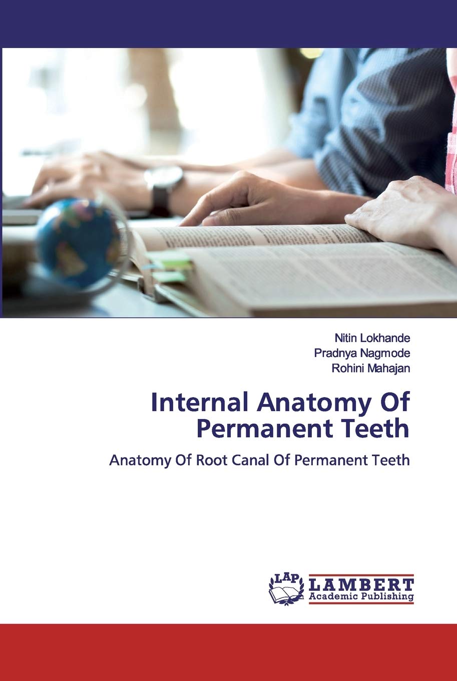Internal Anatomy Of Permanent Teeth: Anatomy Of Root Canal Of Permanent Teeth