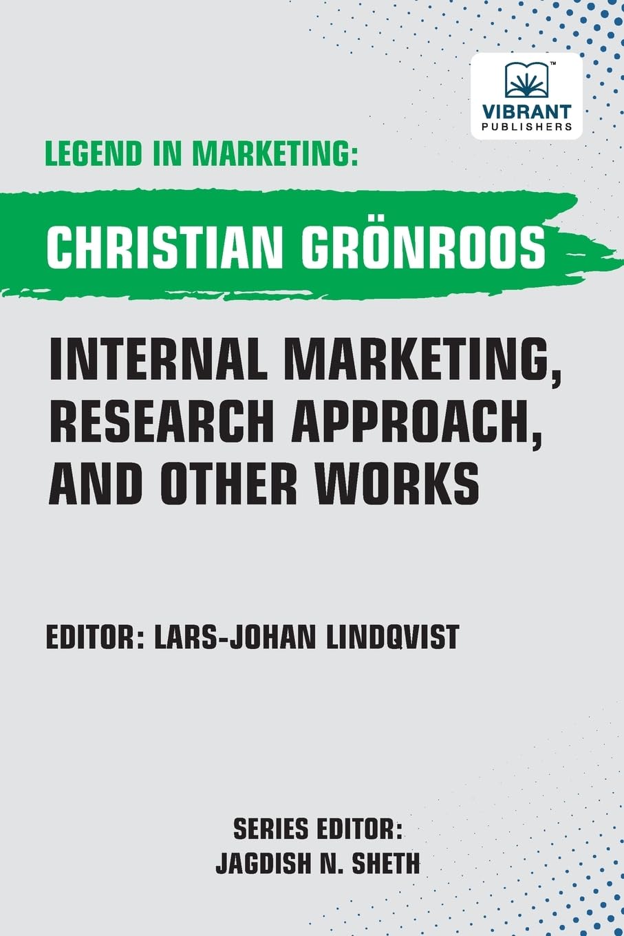 Internal Marketing, Research Approach, And Other Works (Legend in Marketing)