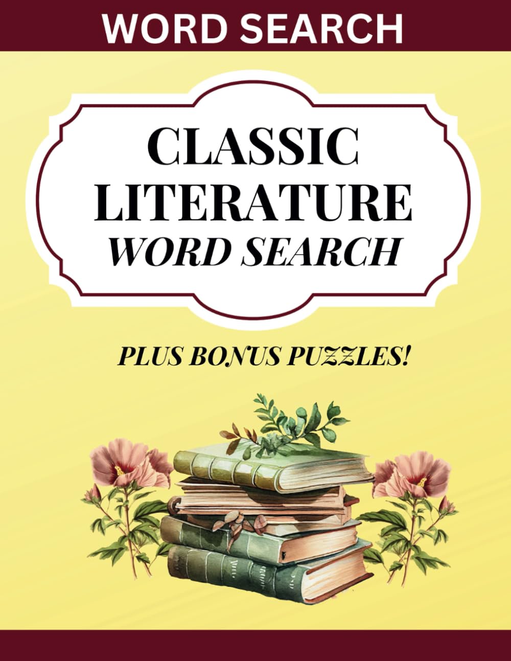 Classic Literature Word Search: For Lovers of the World's Greatest Literature & Poetry