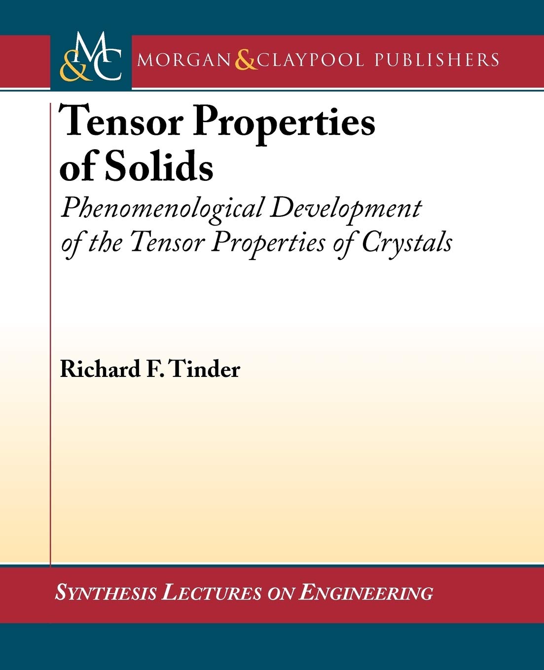 Buy Tensor Properties of Solids, Part One: Equilibrium Tensor Properties of Solids (Synthesis Lectures on Engineering) — BookShops.in