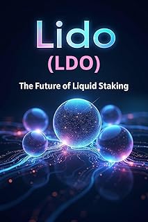 Lido (LDO) The Future of Liquid Staking: A comprehensive overview of Lido (LDO), stETH, and DeFi governance for investors ...