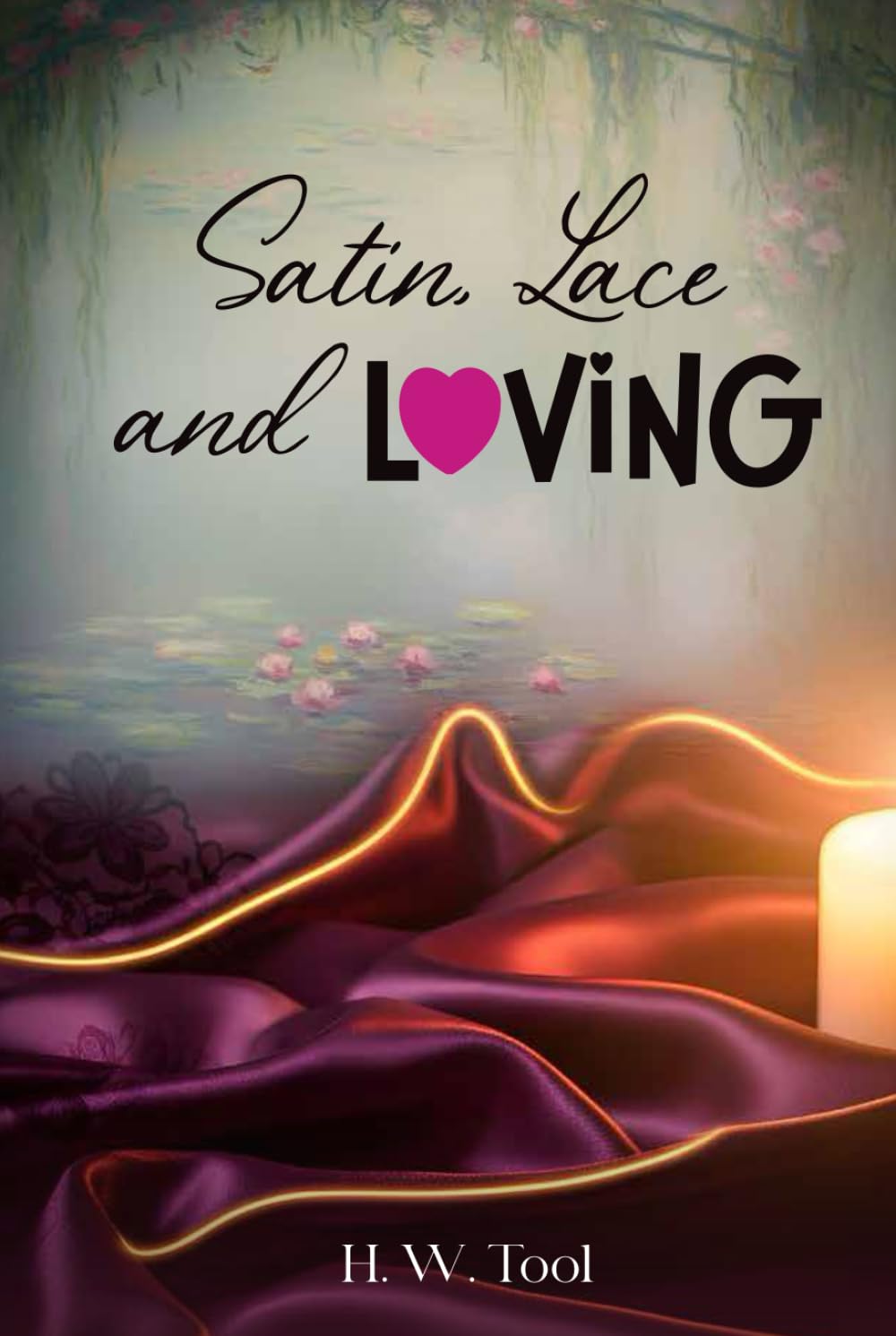 Satin, Lace and Loving