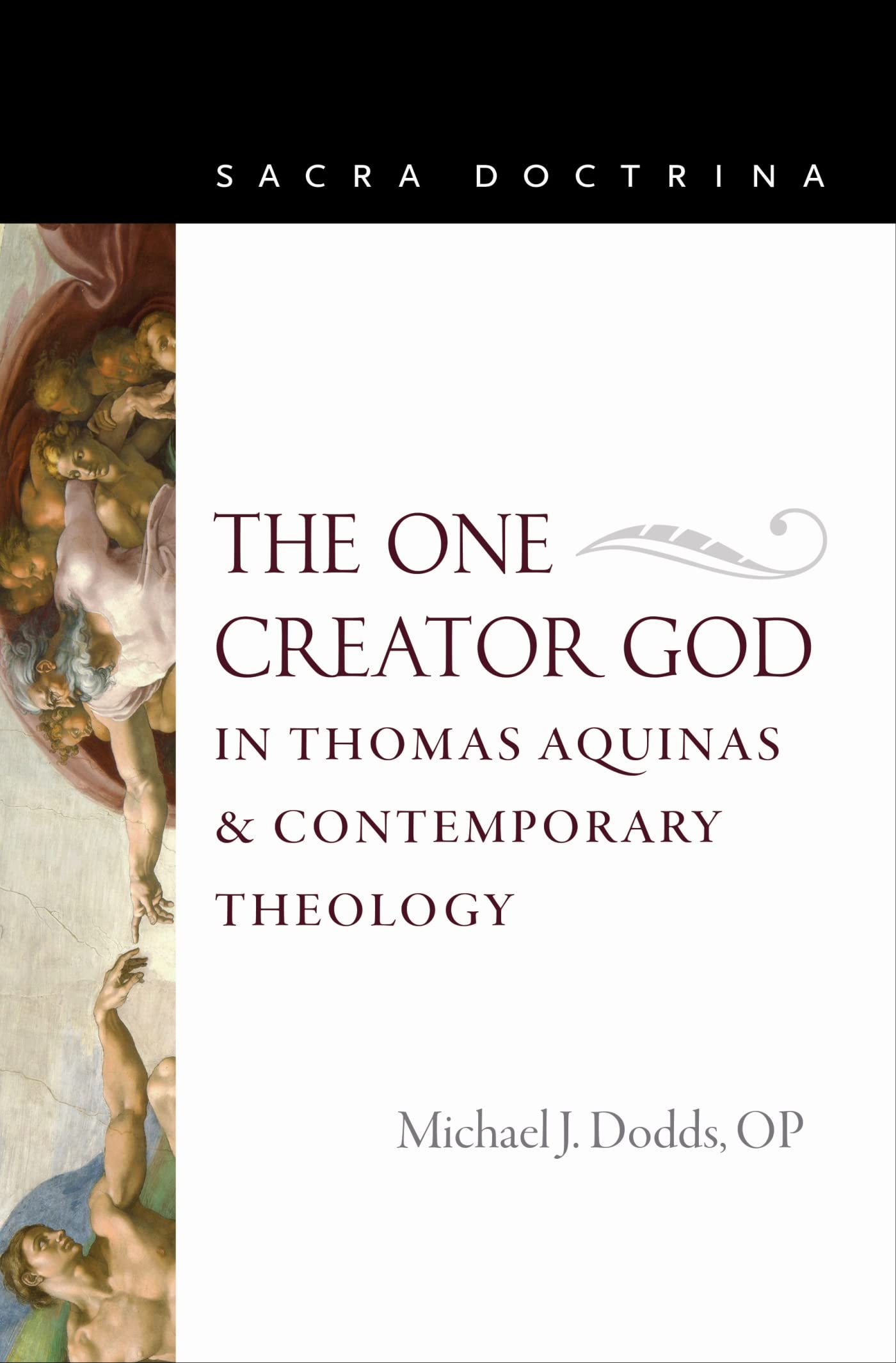 The One Creator God in Thomas Aquinas and Contemporary Theology (Sacra Doctrina)