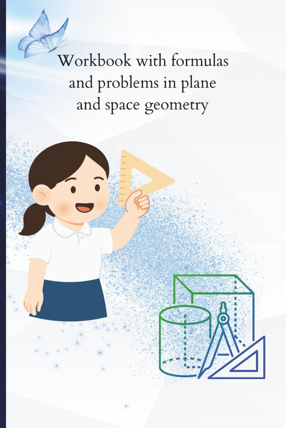 Workbook with formulas and problems in plane and space geometry