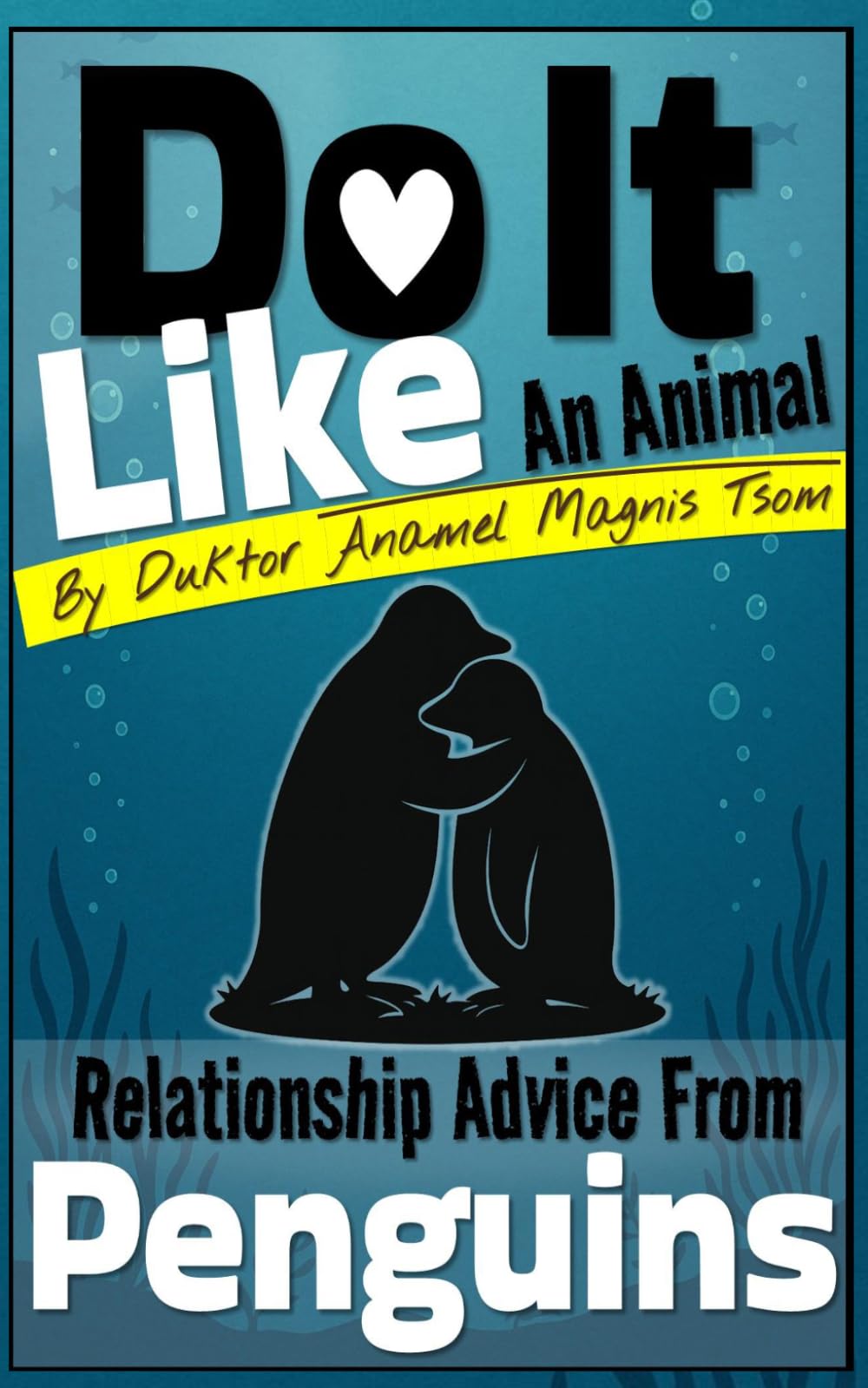 Do It Like an Animal: Relationship Advice from Penguins