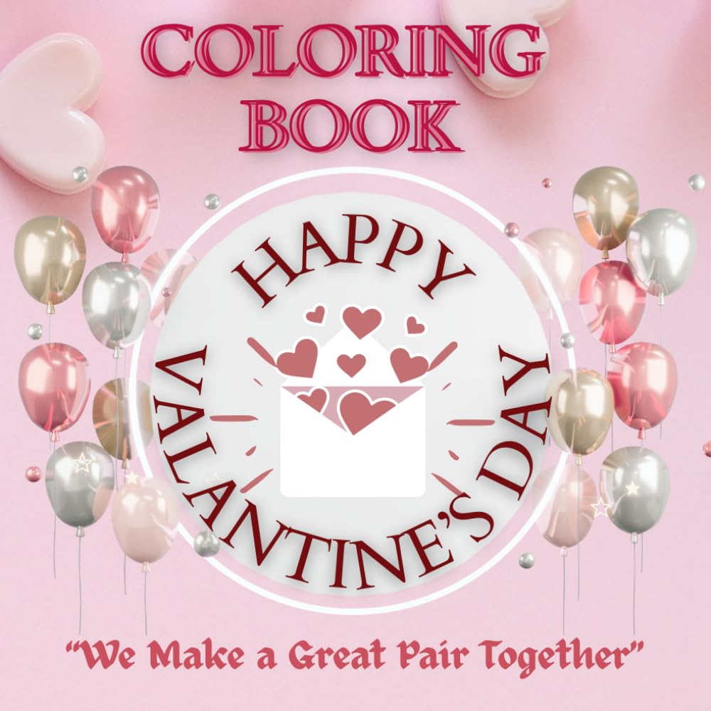 Valentin's Day Coloring Book: Romantic Coloring Book | A Journey of Emotions & Memories | Gifted to Loved One