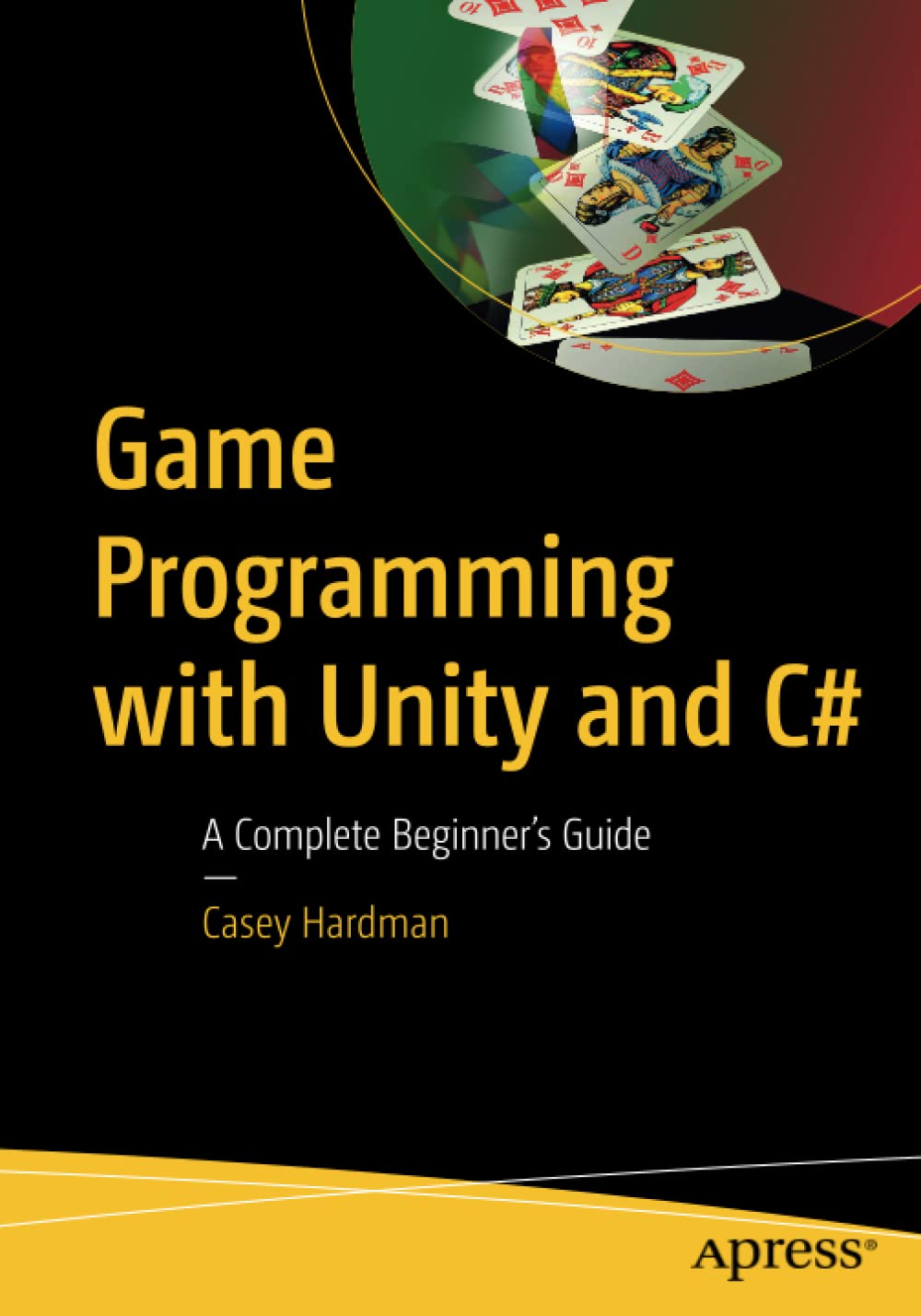 Game Programming with Unity and C#: A Complete Beginner’s Guide ...