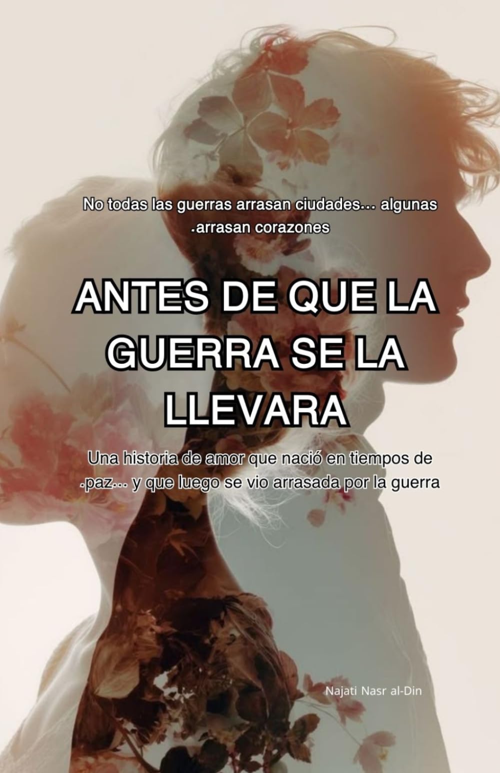 Antes de que la guerra se la llevara: قبل أن تأخذها الحرب