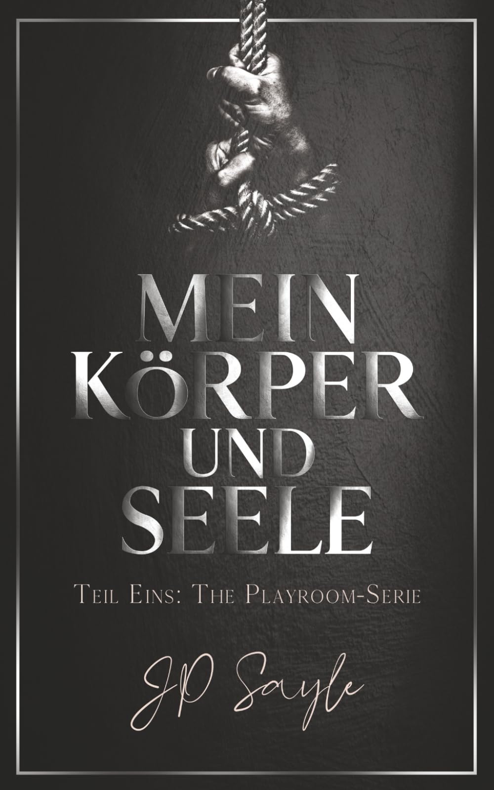 Mein, Körper und Seele – Teil Eins: Romanze Schwul (Die Playroom-Serie)