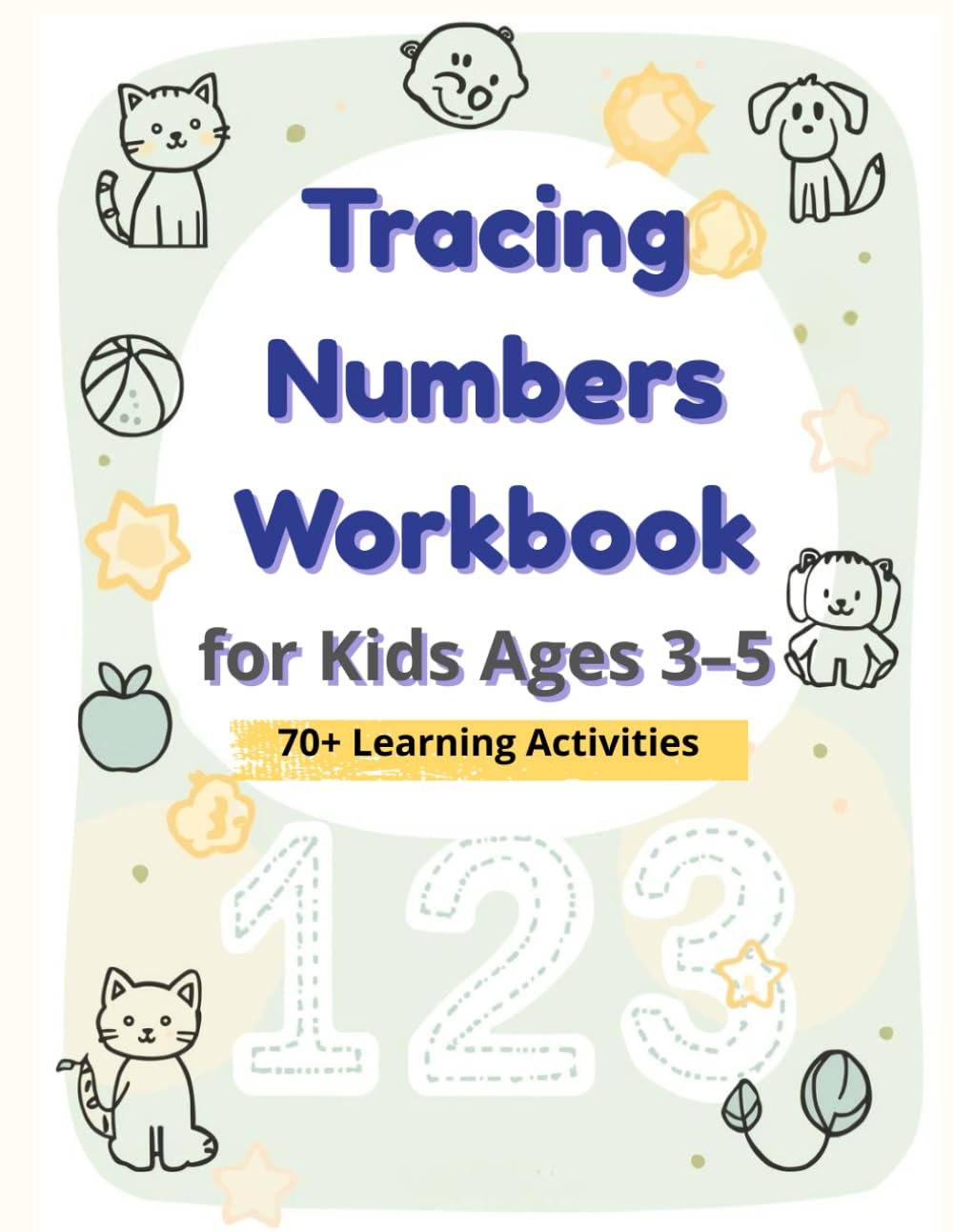 Tracing Numbers Workbook for Kids Ages 3-5: Number Tracing, Counting, Matching, and Early Math Activities for Preschool and Kindergarten (Little Learners Tracing Series)