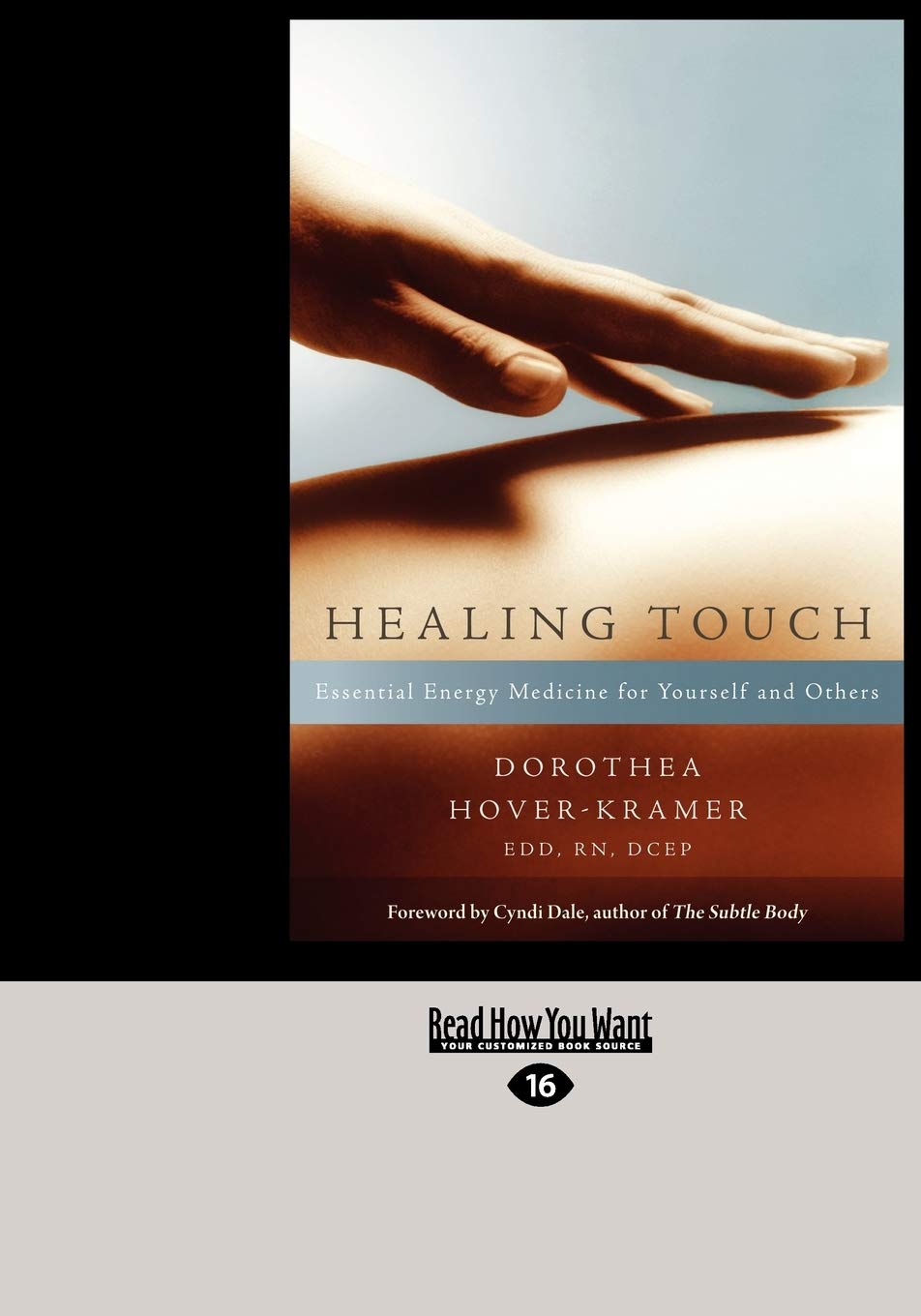 Healing Touch: Essential Energy Medicine for Yourself and Others