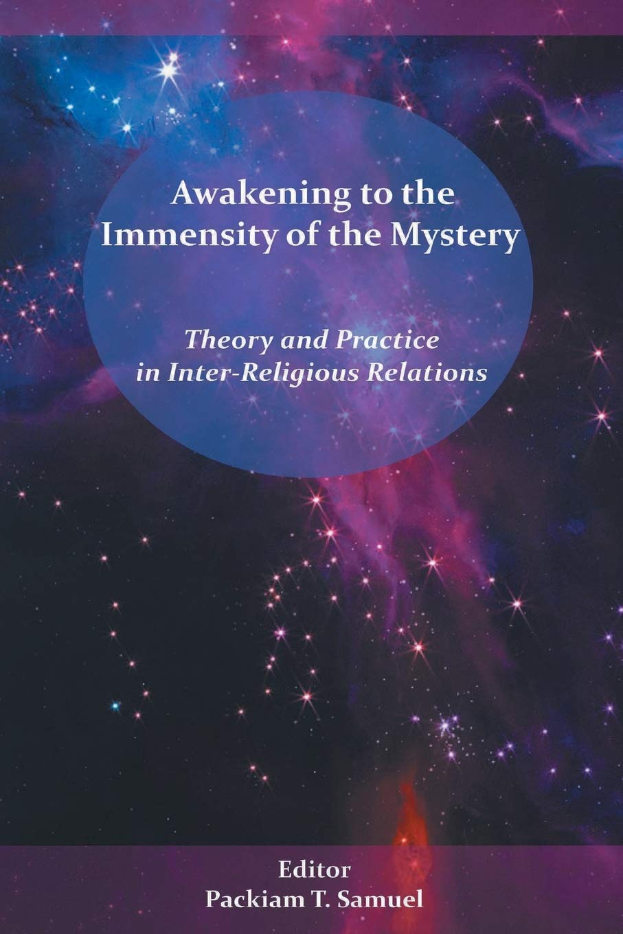 Awakening to the Immensity of the Mystery: Theory and Practice in Inter-Religious Relations