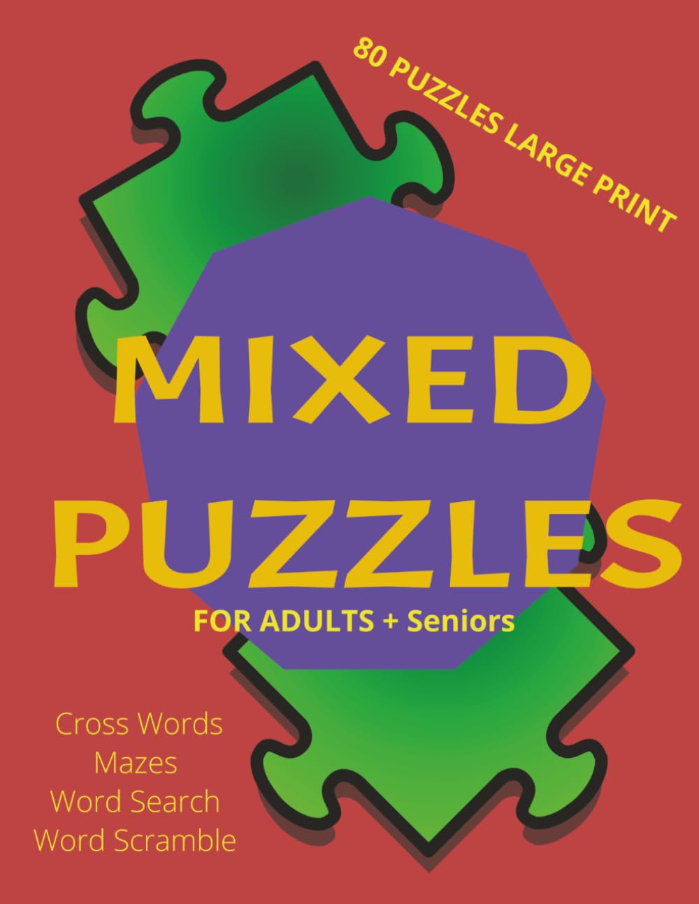 The Ultimate Large Print Puzzle Book For Adults & Seniors: 80 Easy-to-Read Word Searches, Word Scrambles, Crosswords & Mazes for Relaxation and Brain Fun
