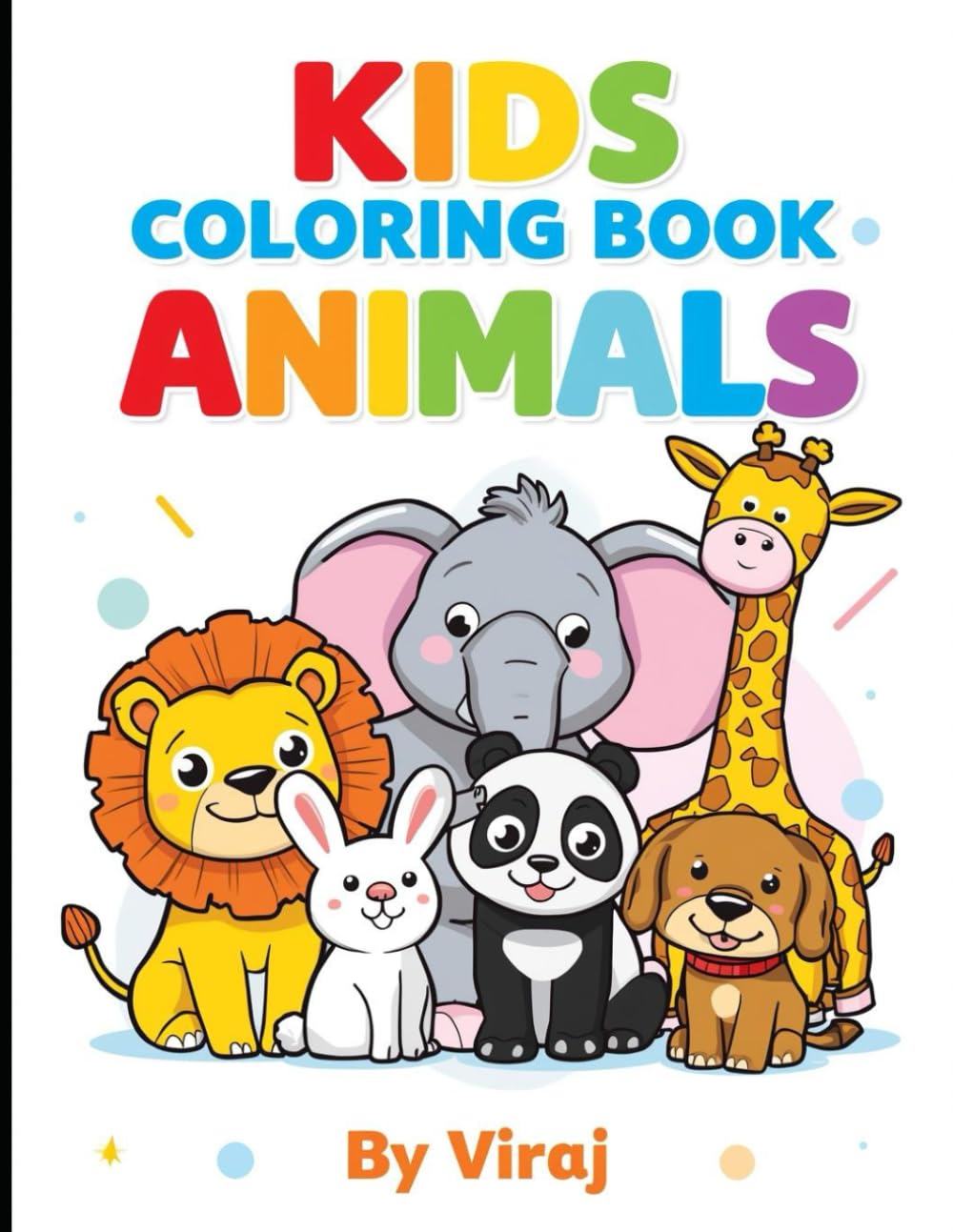 Kids Coloring Book : Animals: Cute and Easy Animal Coloring Pages for Kids Ages 3–6