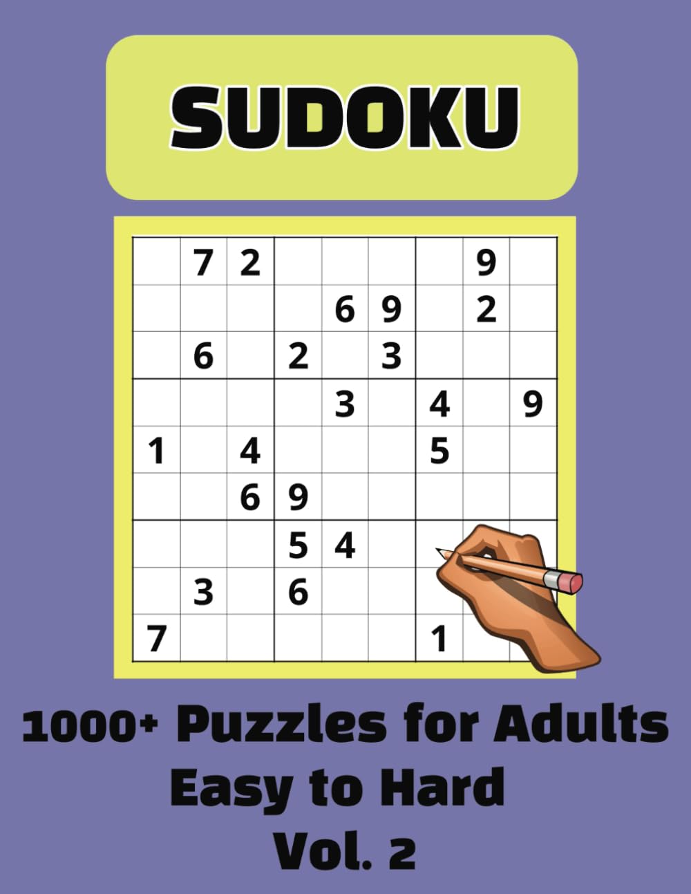 Sudoku 1000+ Puzzles for Adults Vol.2: Easy to Hard with Solutions