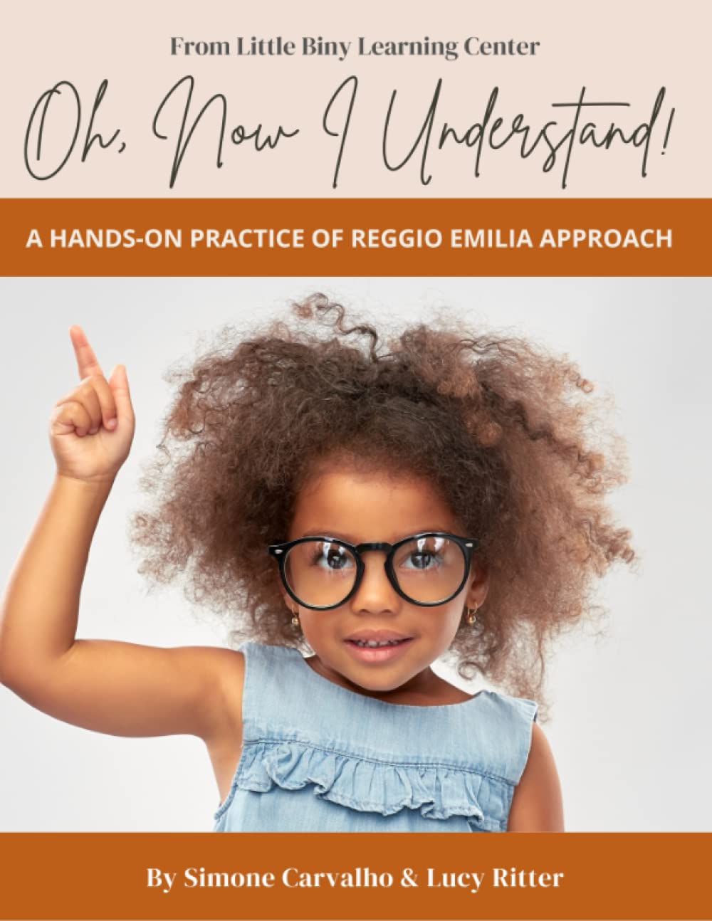 Oh, Now I Understand!: A Hands-On Practice of Reggio Emilia Approach