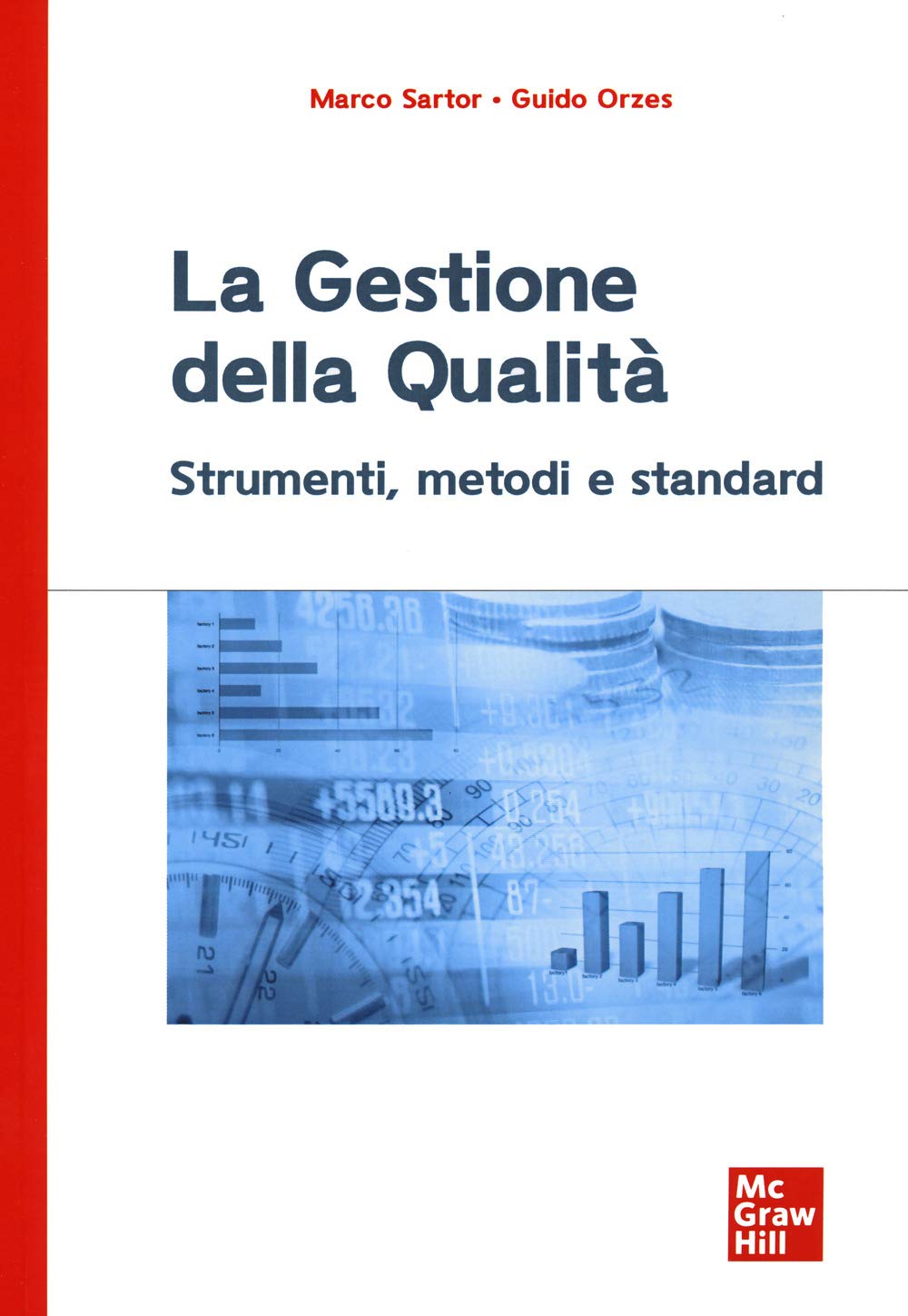 La Gestione della Qualità: Strumenti, metodi e standard