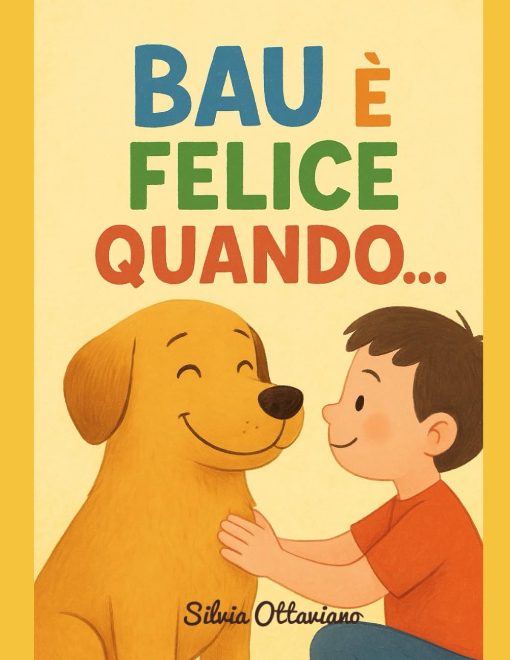 Bau è felice quando...