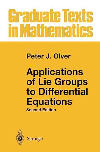 Applications of Lie Groups to Differential Equations: 107 (Graduate Texts in Mathematics)