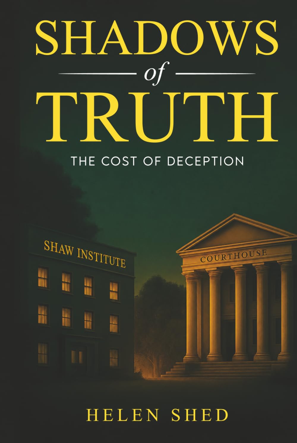 Shadows of Truth: The Cost of Deception (The Deception Series)