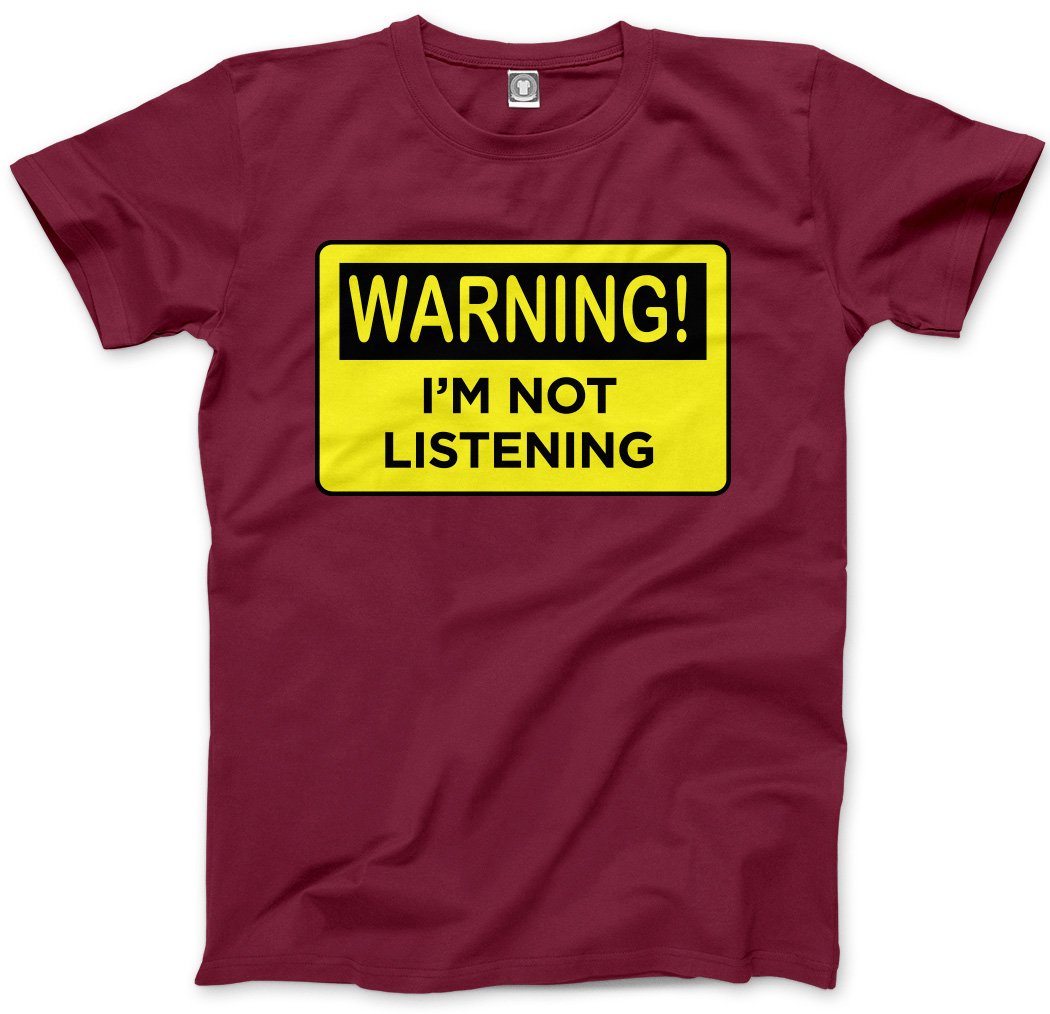 Hotscamp Men's Maroon Warning I'm Not Listening Unisex T-Shirt - Large