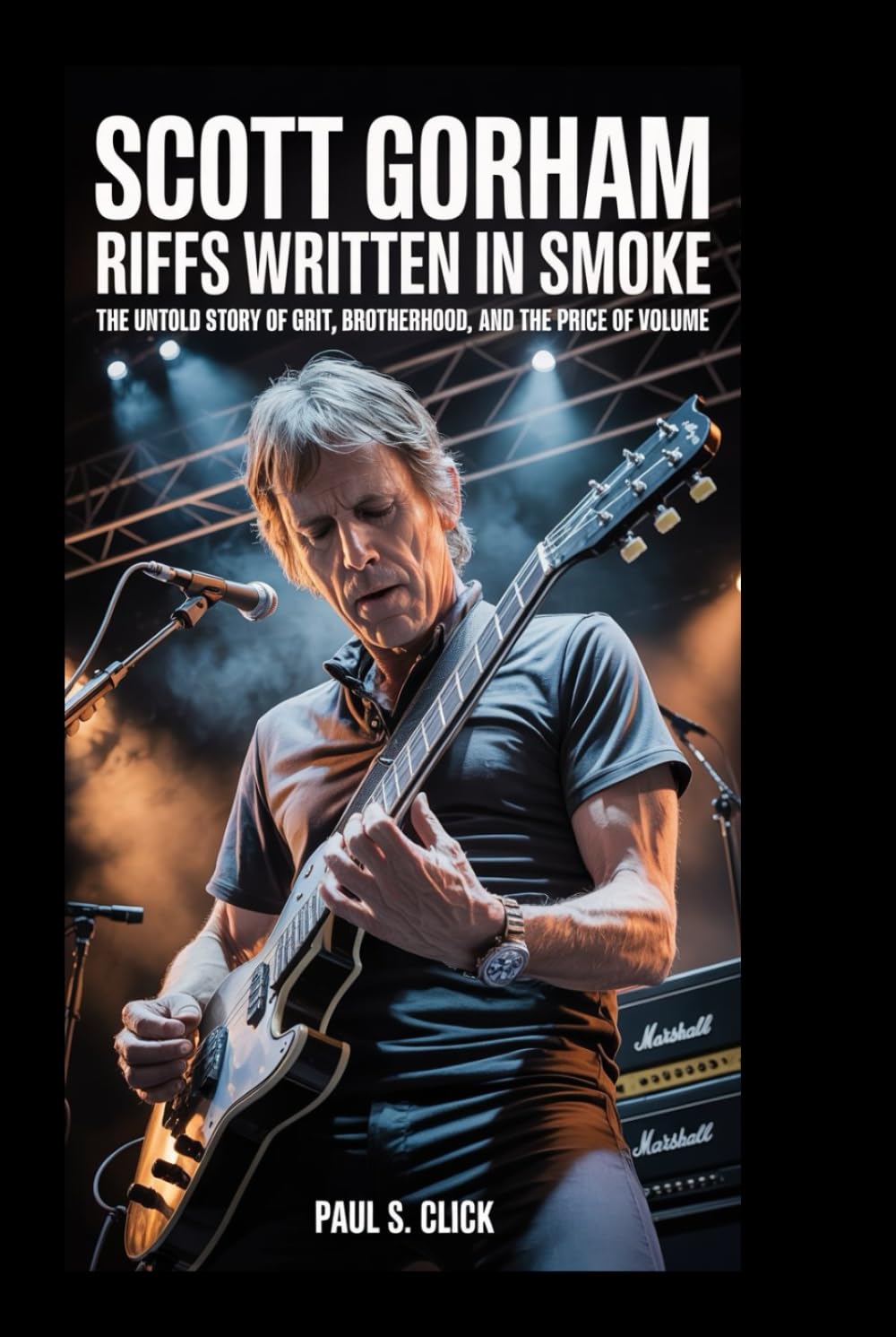Scott Gorham: Riffs Written in Smoke: The Untold Story of Grit, Brotherhood, and the Price of Volume