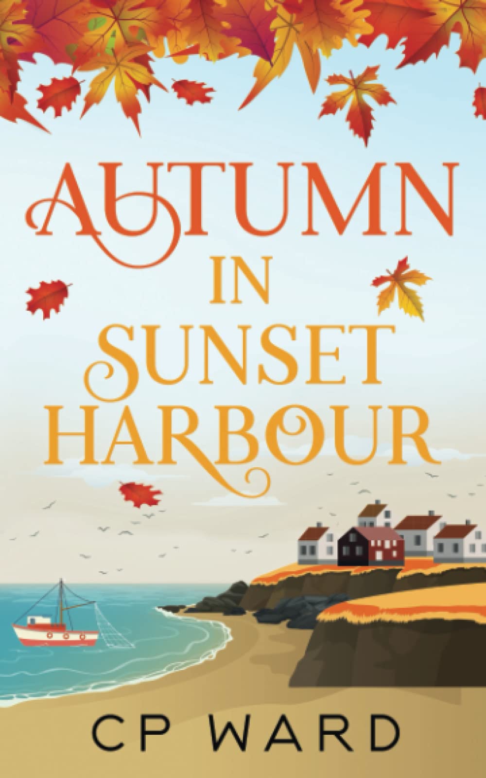 Autumn in Sunset Harbour (The Warm Days of Autumn)