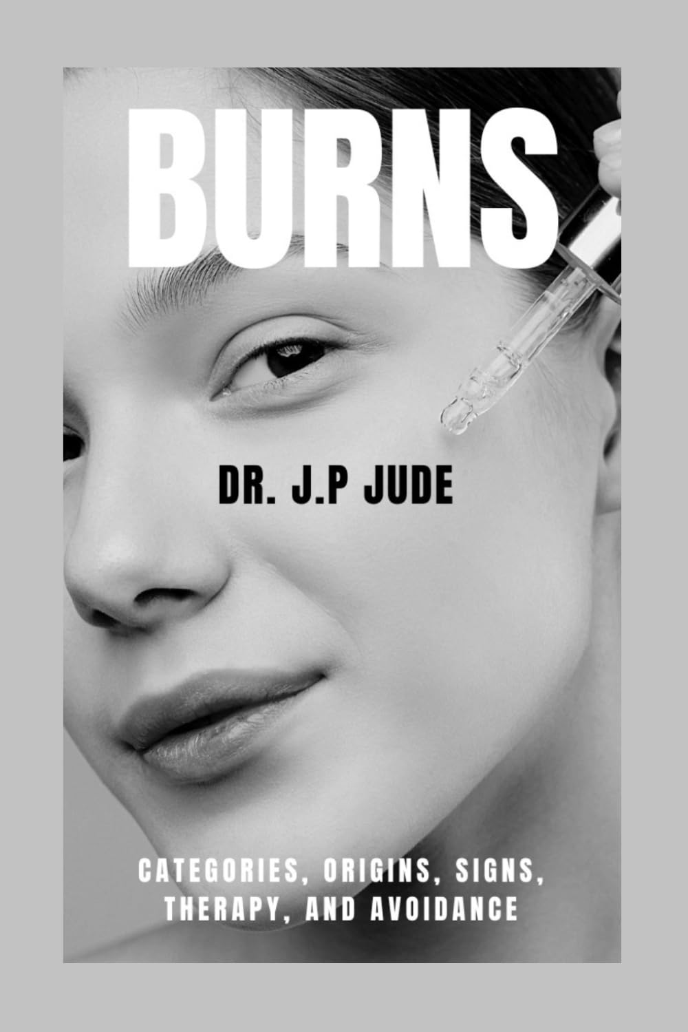BURNS: CATEGORIES, ORIGINS, SIGNS, THERAPY, AND AVOIDANCE