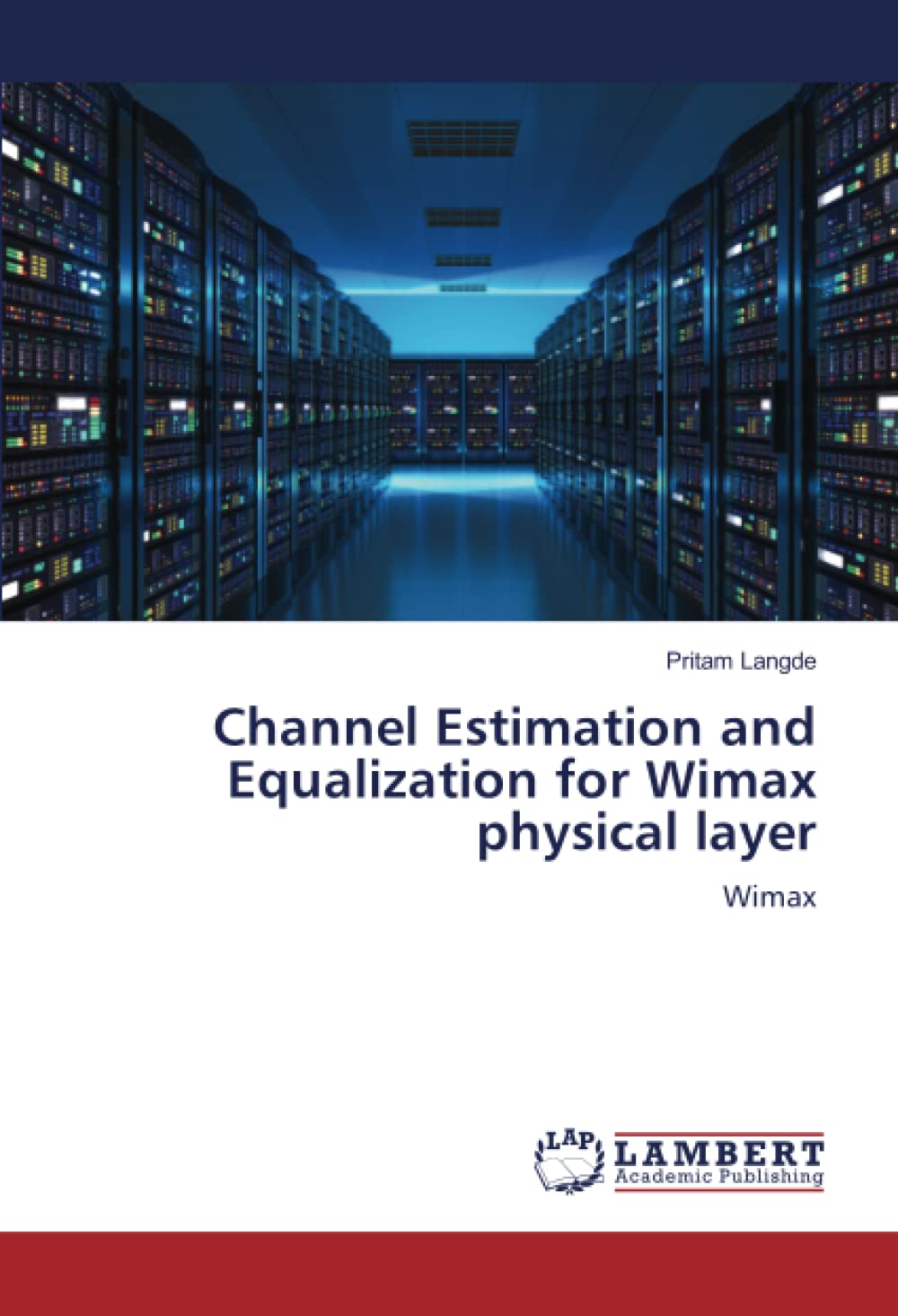 Channel Estimation and Equalization for Wimax physical layer: Wimax