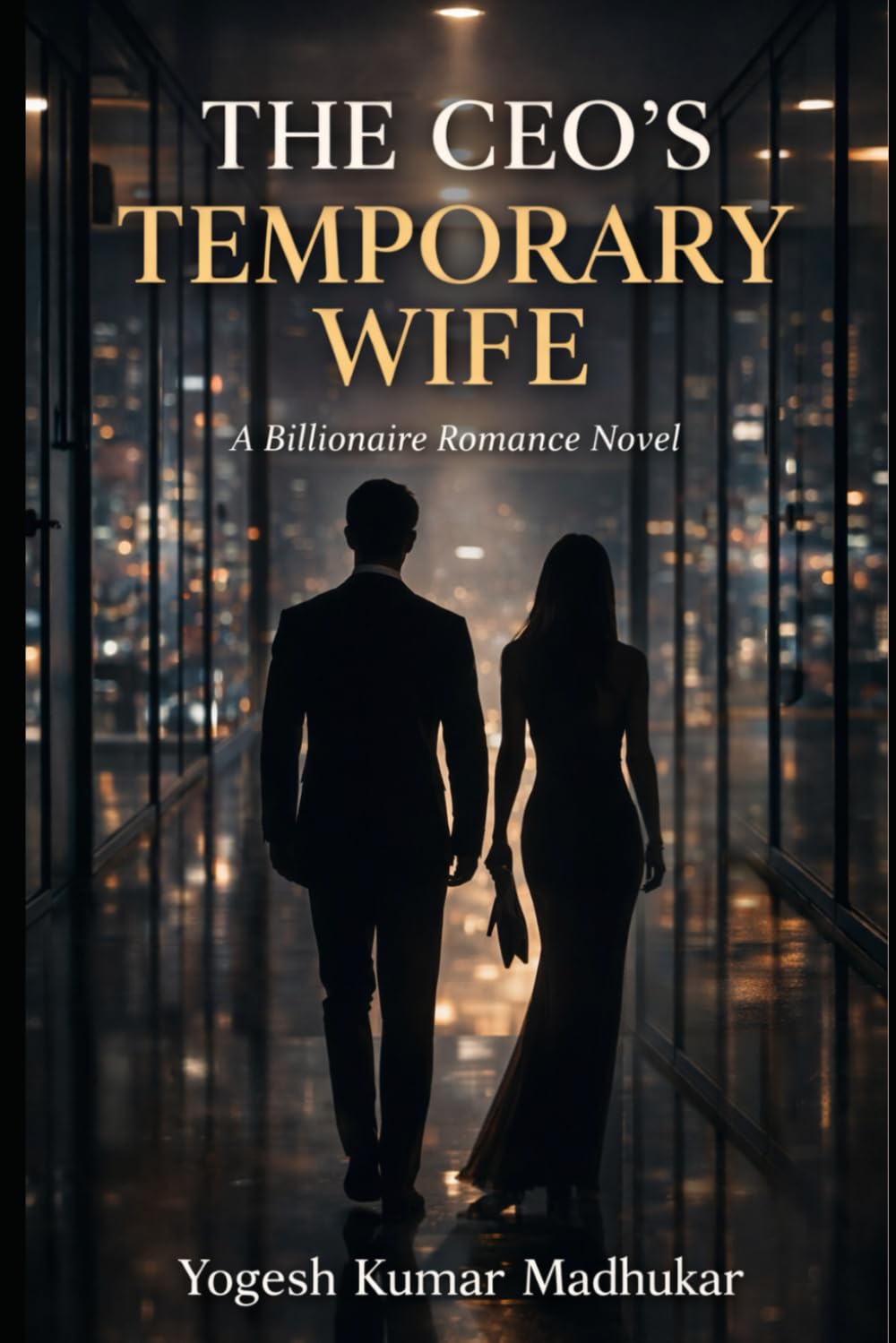 THE CEO’S TEMPORARY WIFE: A Billionaire Romance Novel (The Billionaire Love Saga)
